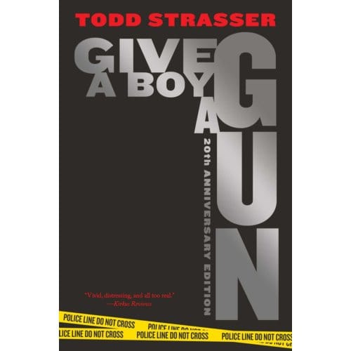 Give A Boy A Gun - Todd Strasser