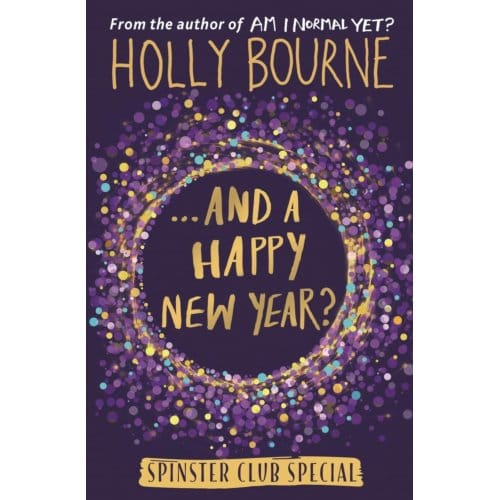 And A Happy New Year? - Holly Bourne