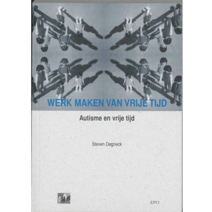 Werk Maken Van Vrije Tijd - S. Degrieck