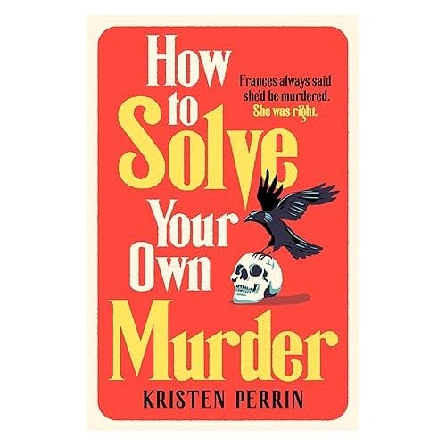How To Solve Your Own Murder door Kristen Perrin Paperback Boek 9781529430073
