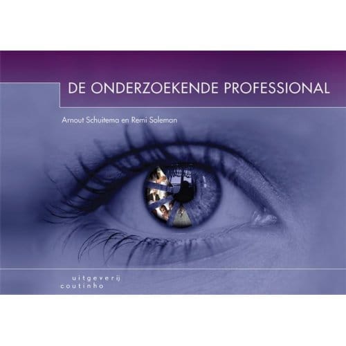De Onderzoekende Professional - Arnout Schuitema