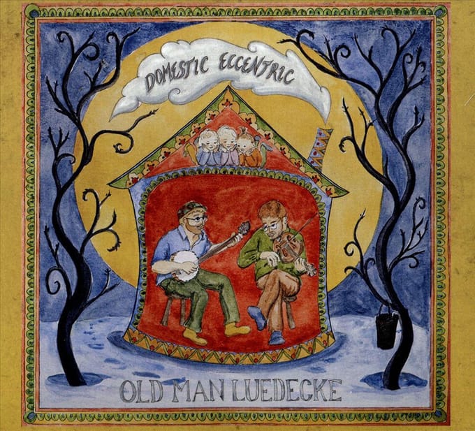 Domestic Eccentric - Old Man Luedecke