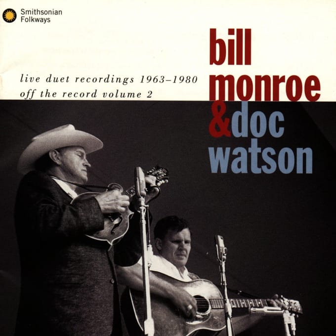 Bill Monroe & Doc Watson - Live Duet Recordings 1963-1980 (Off The Record, Vol. 2) (CD)