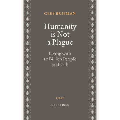 Humanity Is Not A Plague - Cees Buisman