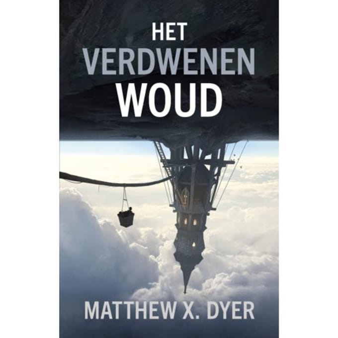 Het Verdwenen Woud - Matthew X. Dyer