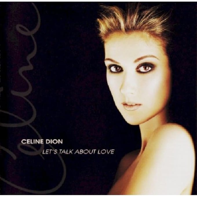 Let's Talk About Love - Céline Dion