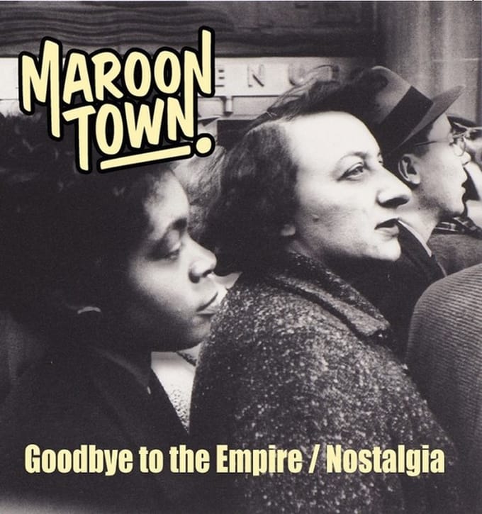 Maroon Town - Goodbye To The Empire (7" Single)
