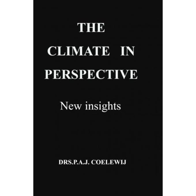 The Climate In Perspective - Drs.P.A.J. Coelewij
