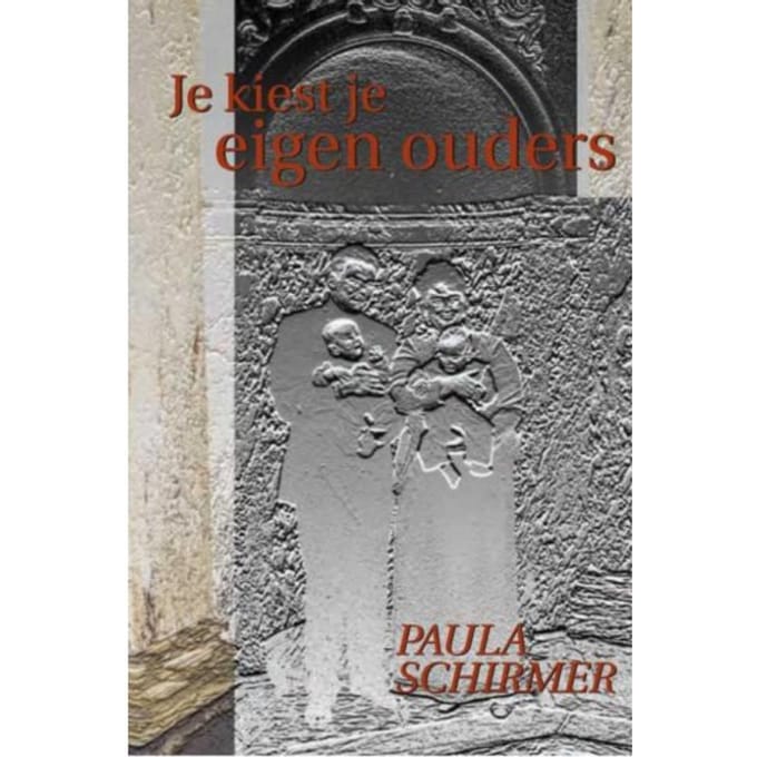 Je Kiest Je Eigen Ouders - P. Schirmer