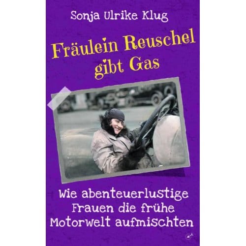 Fräulein Reuschel Gibt Gas - Sonja Ulrike Klug