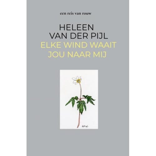 Elke Wind Waait Jou Naar Mij - Heleen Van der Pijl
