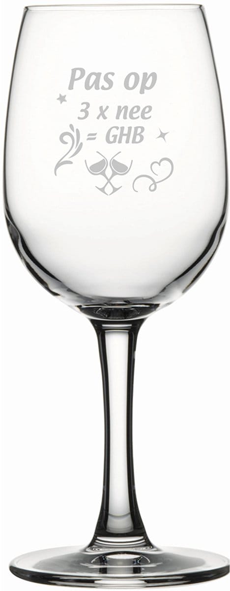 Gegraveerde witte wijnglas 26cl Pas op 3x nee is GHB