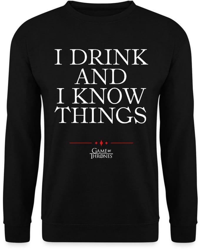 Game Of Thrones I Drink And I Know Things Citaat Sweater Heren