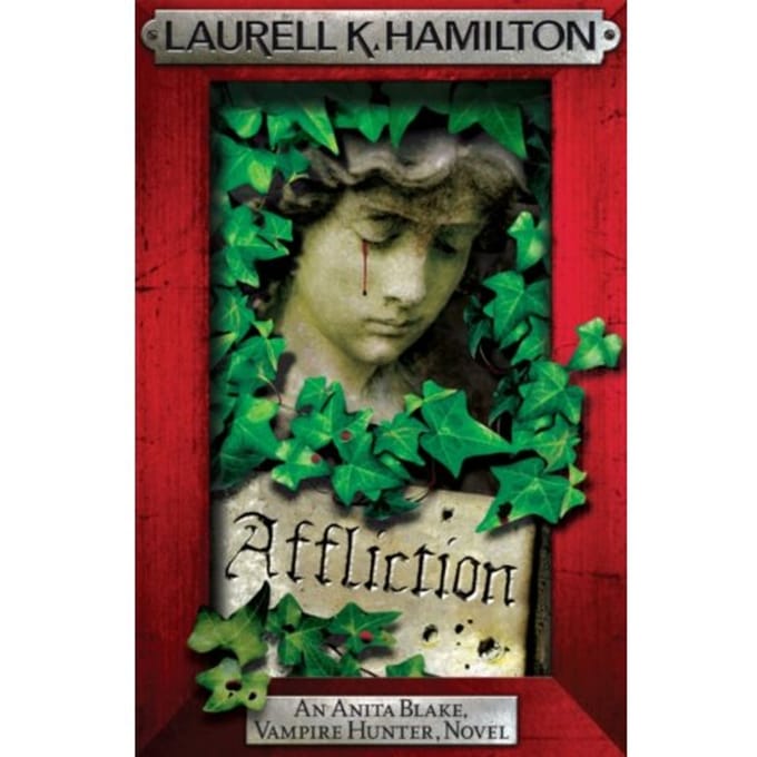 Affliction - Anita Blake, Vampire Hunter, Novels - Laurell K. Hamilton