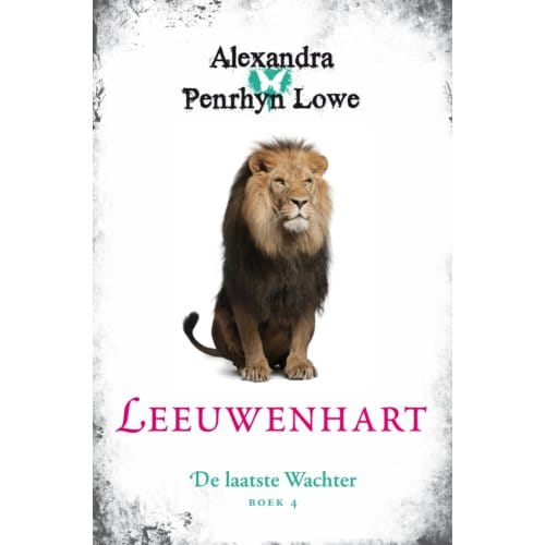 Leeuwenhart - De Laatste Wachter - Alexandra Penrhyn Lowe
