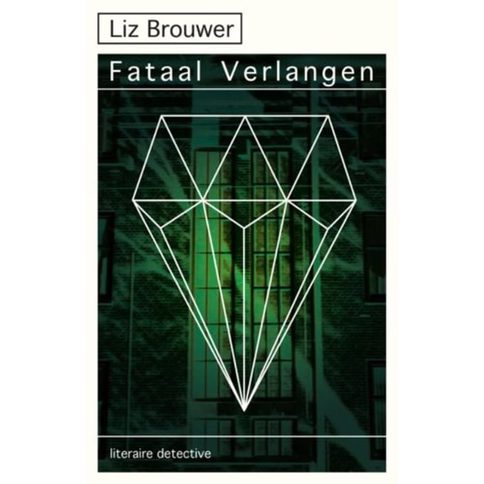 Fataal Verlangen - Suze Van Baarle - Liz Brouwer