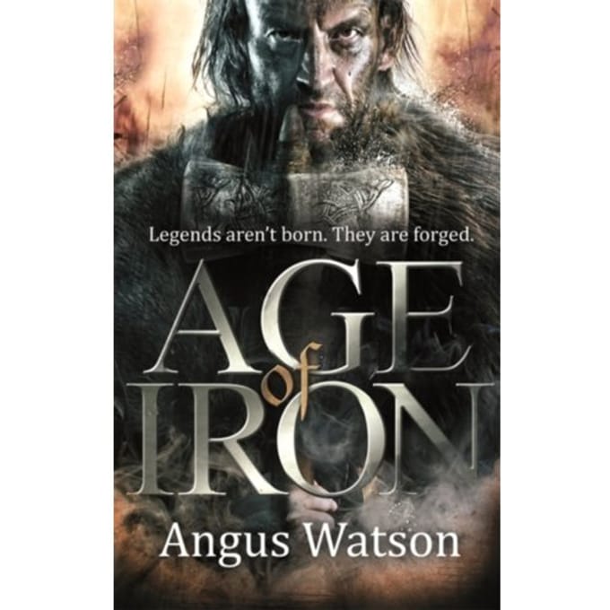 Age Of Iron - The Iron Age Trilogy - Angus Watson