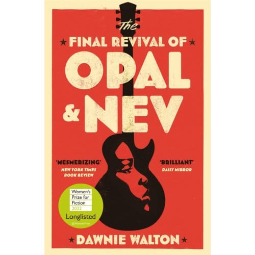 The Final Revival Of Opal & Nev - Dawnie Walton