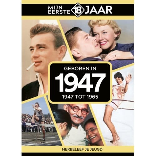 Geboren In 1947 - Mijn Eerste 18 Jaar - Mijn eerste 18 jaar