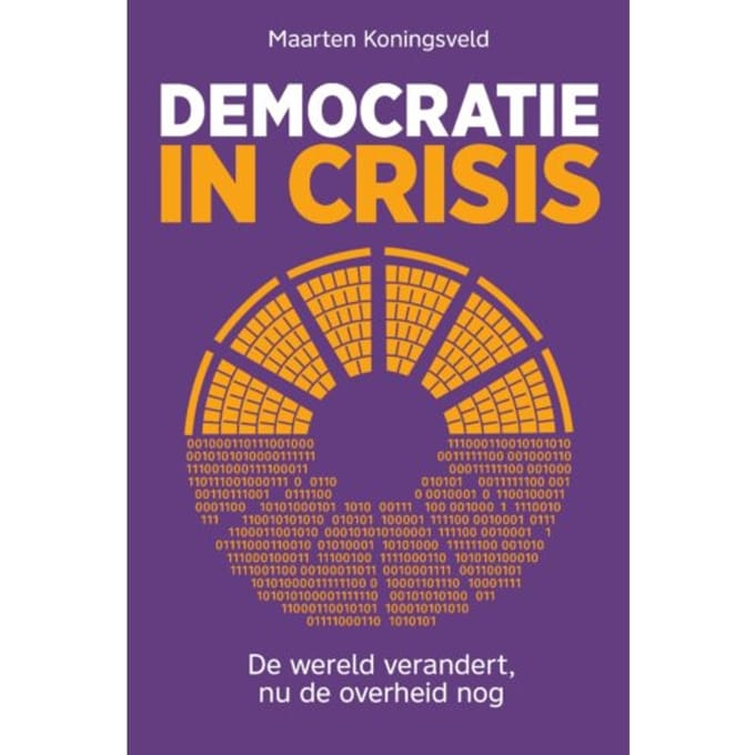 Democratie In Crisis - Maarten Koningsveld