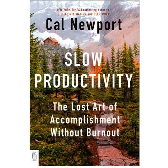 Slow Productivity - Cal Newport