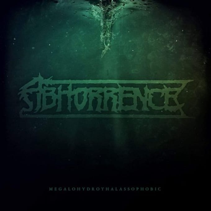 Megalohydrothalassophobic - Abhorrence