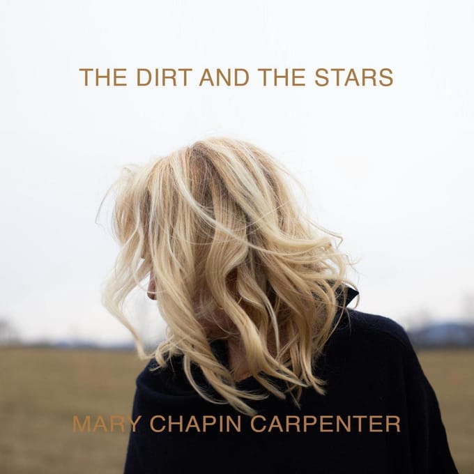 Dirt And The Stars - Mary Chapin Carpenter