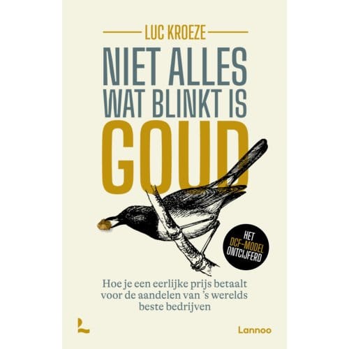 Niet Alles Wat Blinkt Is Goud - Luc Kroeze