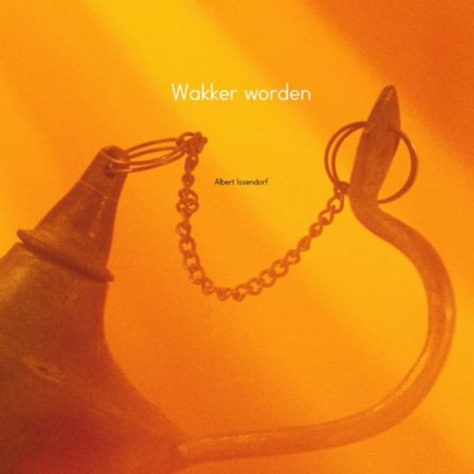 Wakker Worden - Albert Issendorf