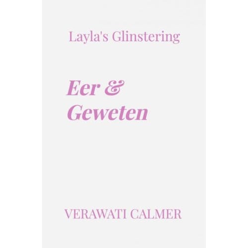 Layla's Glinstering: Eer & Geweten - Verawati Calmer