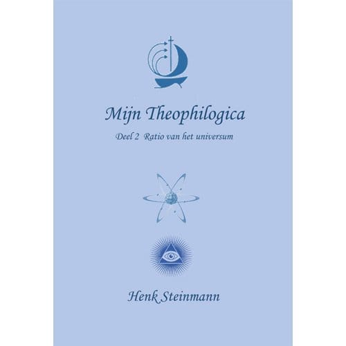 Mijn Theophilogica Deel 2 - Henk Steinmann