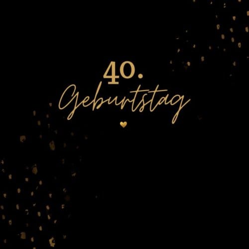 40. Geburtstag- Gästebuch Blanko - Julia S. Klein