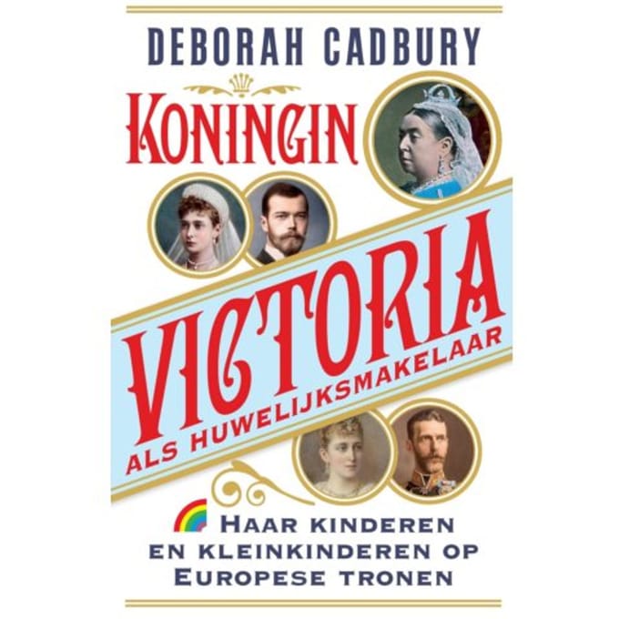 Koningin Victoria Als Huwelijksmakelaar - Deborah Cadbury
