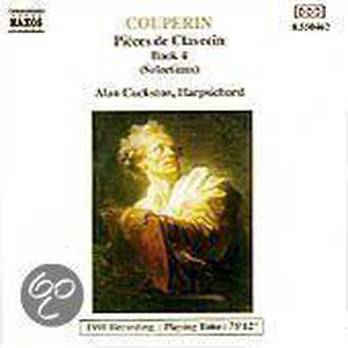 Alan Cuckston - Couperin: Pièces De Clavecin, Book 4 (Selections) (CD)