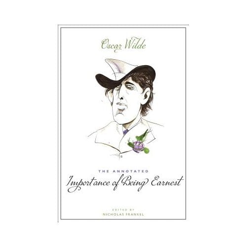 The Annotated Importance Of Being Earnest - Oscar Wilde