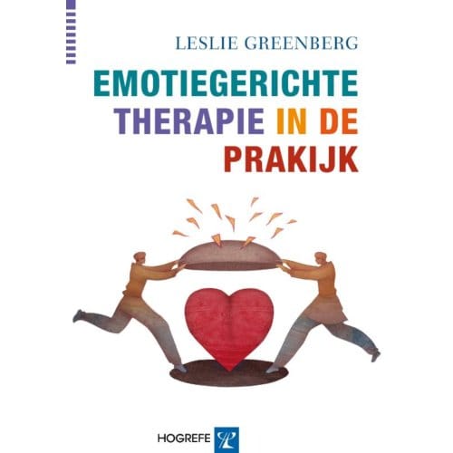 Emotiegerichte Therapie In De Praktijk - Leslie Greenberg