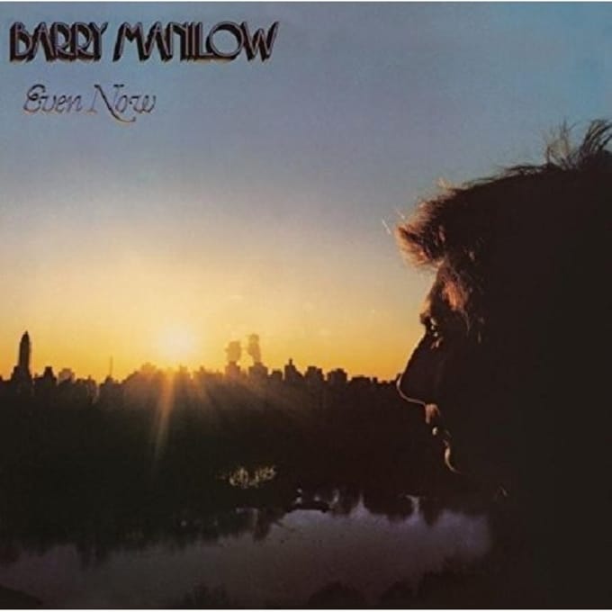 Even Now - Barry Manilow