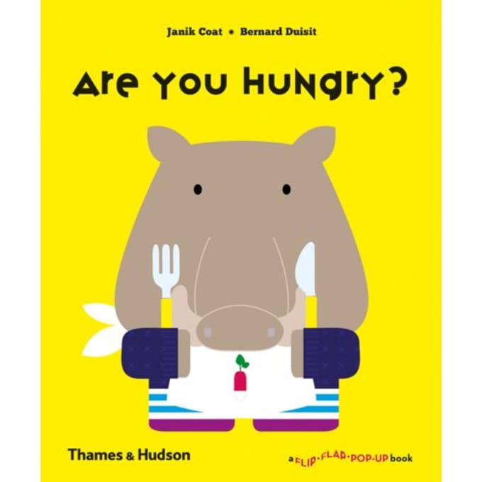 Are You Hungry? - A Flip Flap Pop Up Book - Janik Coat