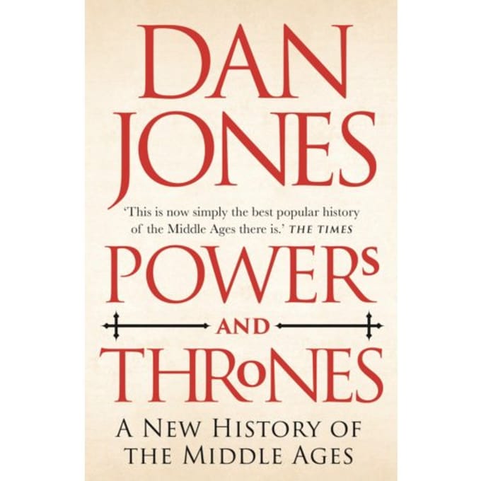 Powers And Thrones - Dan Jones