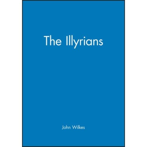 The Illyrians - John Wilkes