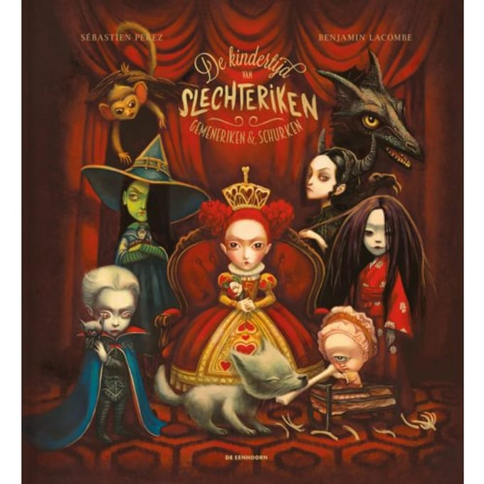 De Kindertijd Van Slechteriken, Gemeneriken En Monsters - Sébastien Perez