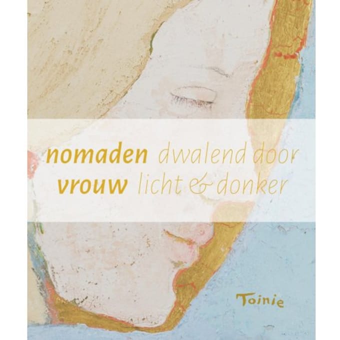 Nomadenvrouw - Toinie van Schendel