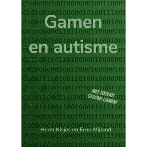 Gamen En Autisme - Herm Kisjes En Erno Mijland