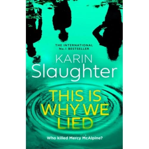 The This Is Why We Lied - Will Trent Series - Karin Slaughter