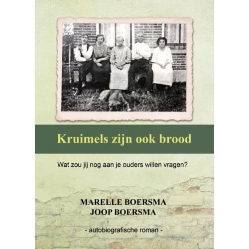 Kruimels Zijn Ook Brood - Marelle Boersma