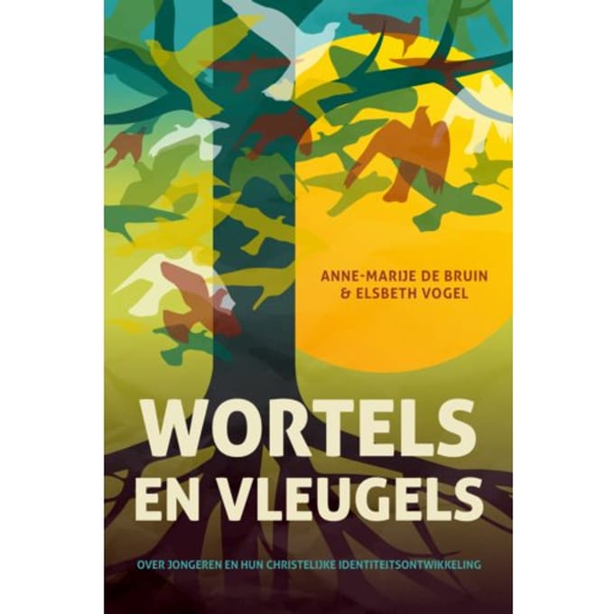 Wortels En Vleugels - Anne-Marije de Bruin