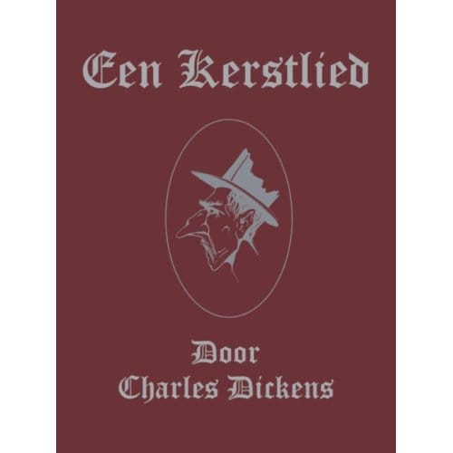 Een Kerstlied - Kerstverhalen Van Charles Dickens