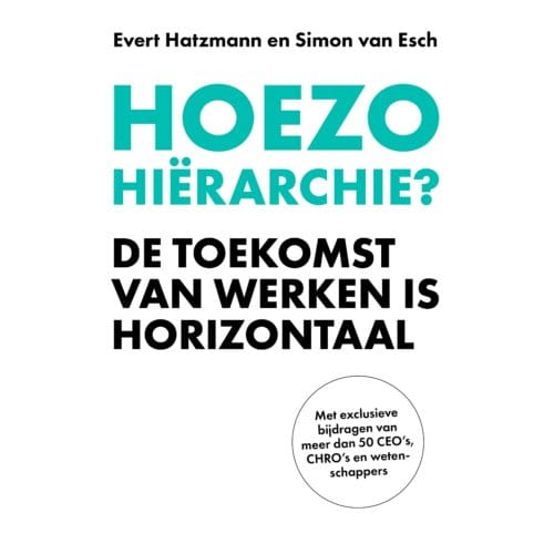Hoezo Hiërarchie? - Evert Hatzmann
