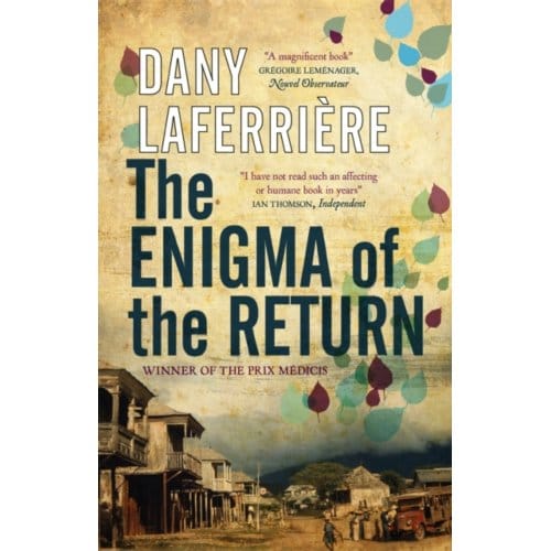 The Enigma Of The Return - Dany Laferriere