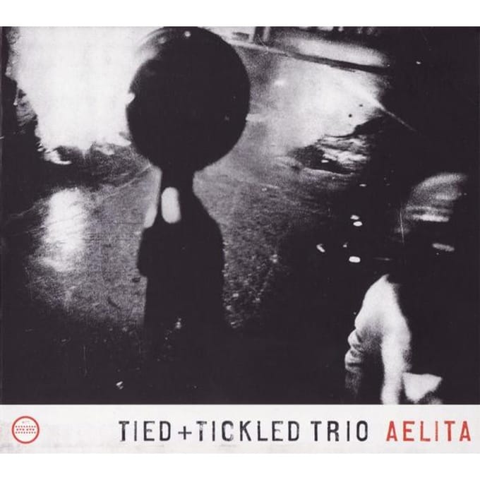 Tied & Tickled Trio - Aelita (CD)